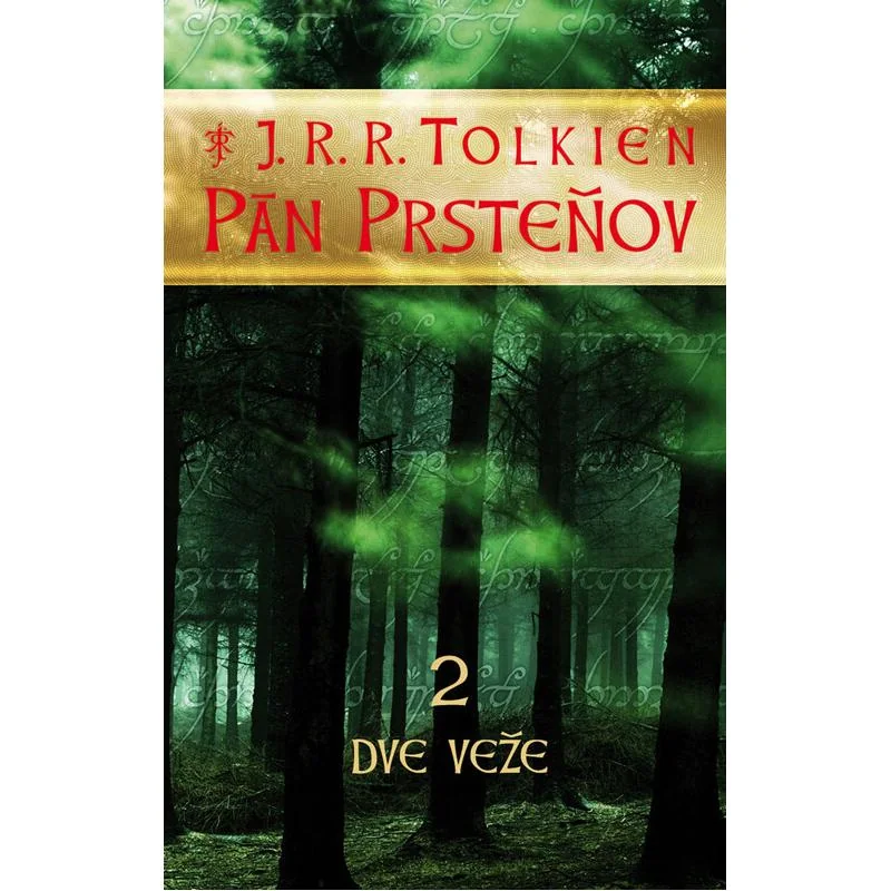 Pán Prsteňov 2: Dve veže - J. R. R. Tolkien