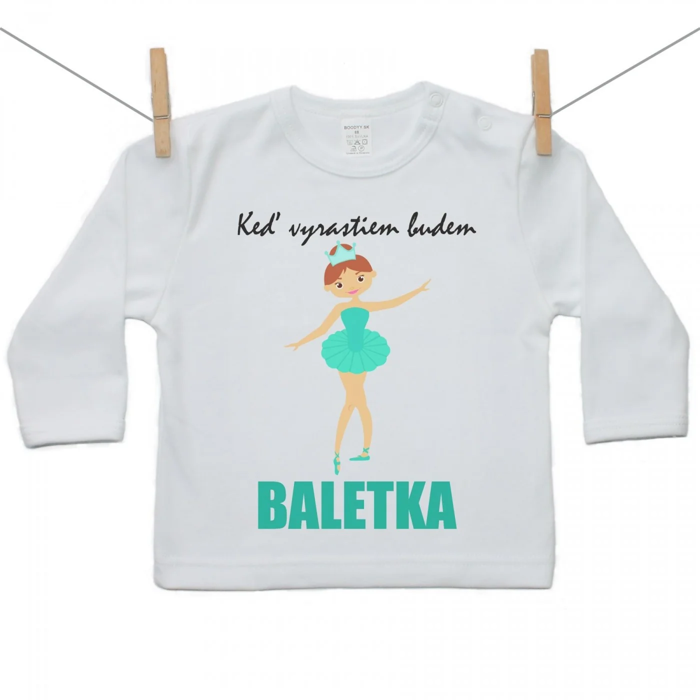 Boodyy Tričko s dlhým rukávom Keď vyrastiem budem baletka Veľkosť: 104