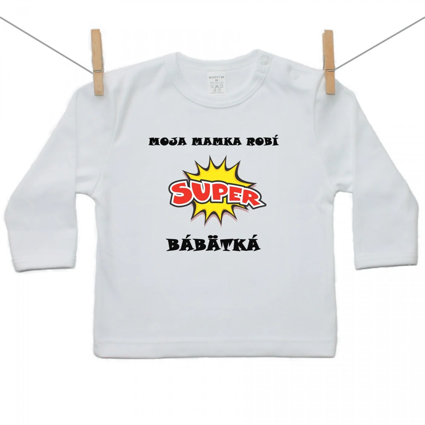 Boodyy Tričko s dlhým rukávom Moja mamka robí super bábätká Veľkosť: 68