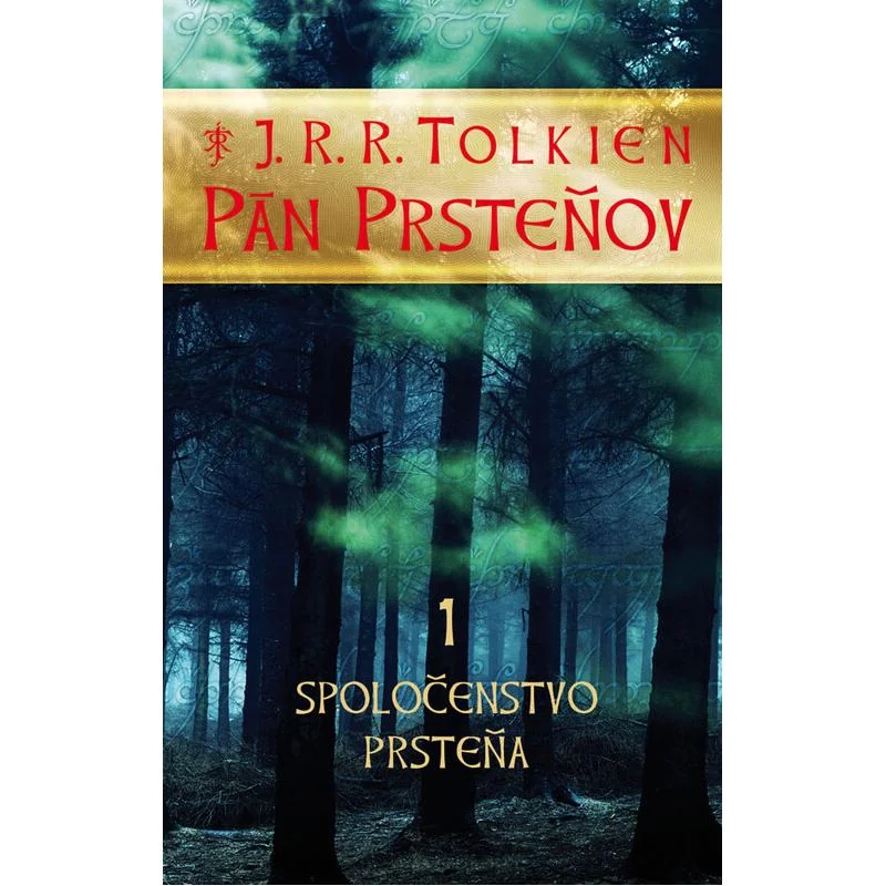 Pán Prsteňov 1: Spoločenstvo prsteňa - J. R. R. Tolkien